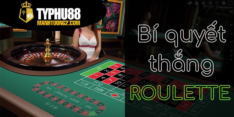 Hướng dẫn chơi roulette - Mẹo chơi roulette tăng tỷ lệ thắng 4 Chiến lược chơi roulette hiệu quả