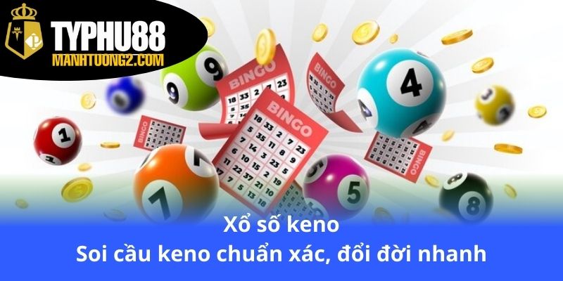 xo-so-keno-soi-cau-keno-chuan-xac-doi-doi-nhanh